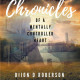 Dijon D. Roberson's New Book 'Chronicles of a Mentally Controlled Heart' is an Expressive and Poignant Collection of Poetry Written in the Wake of Losing a Parent