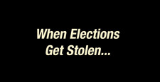 When Elections Get Stolen...