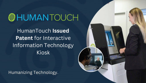 HumanTouch Issued Patent for Immediate Response Information Technology Kiosk