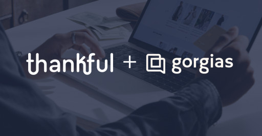 Thankful and Gorgias Partner and Offer Ecommerce Brands Customer Service AI With an Exclusive Automation Starter Pack