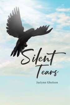 Author Jaslynn Gholson New Book “Silent Tears” is the Story of the Author, Told Through Poetry From the Dark Beginnings and How She Survived It All.