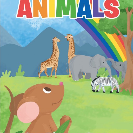 Sara Elizabeth Stone's Second Book, "Animals: From the God's Creation Series" is an Enjoyable Tale Showing the Beauty and Uniqueness of Each Animal.