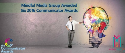 Mindful Media Group Wins Six 2016 Int'l Communicator Awards