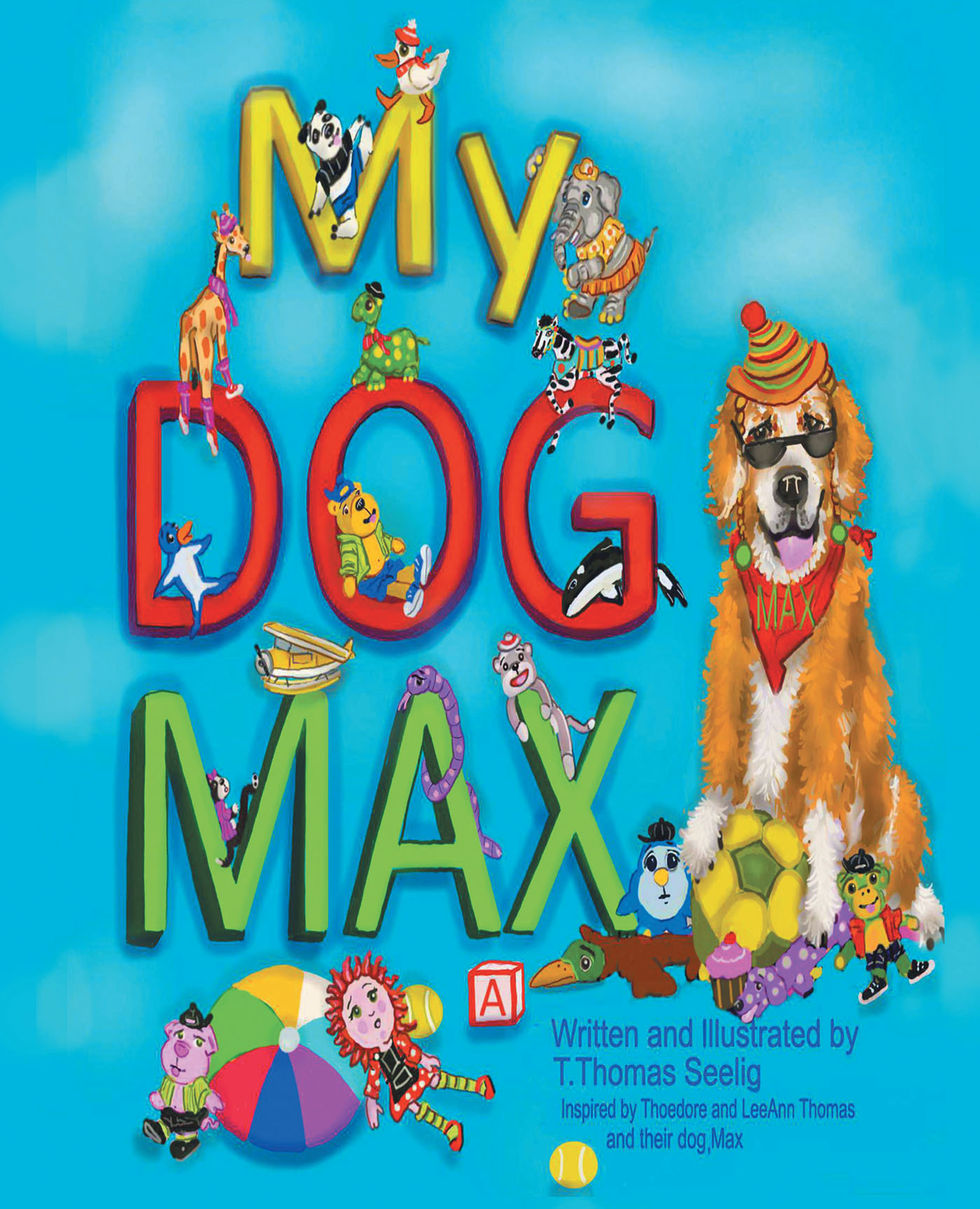 T. Thomas Seelig's New Book 'My Dog Max' is a Delightful True Story That  Reveals How a Young Mischievous Puppy Changed the Lives of His Family  Forever | Newswire