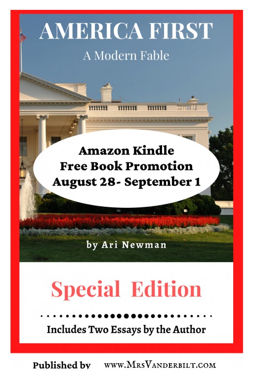 Author Ari Newman Releases Special Edition of the Prescient 'AMERICA FIRST: A Modern Fable'