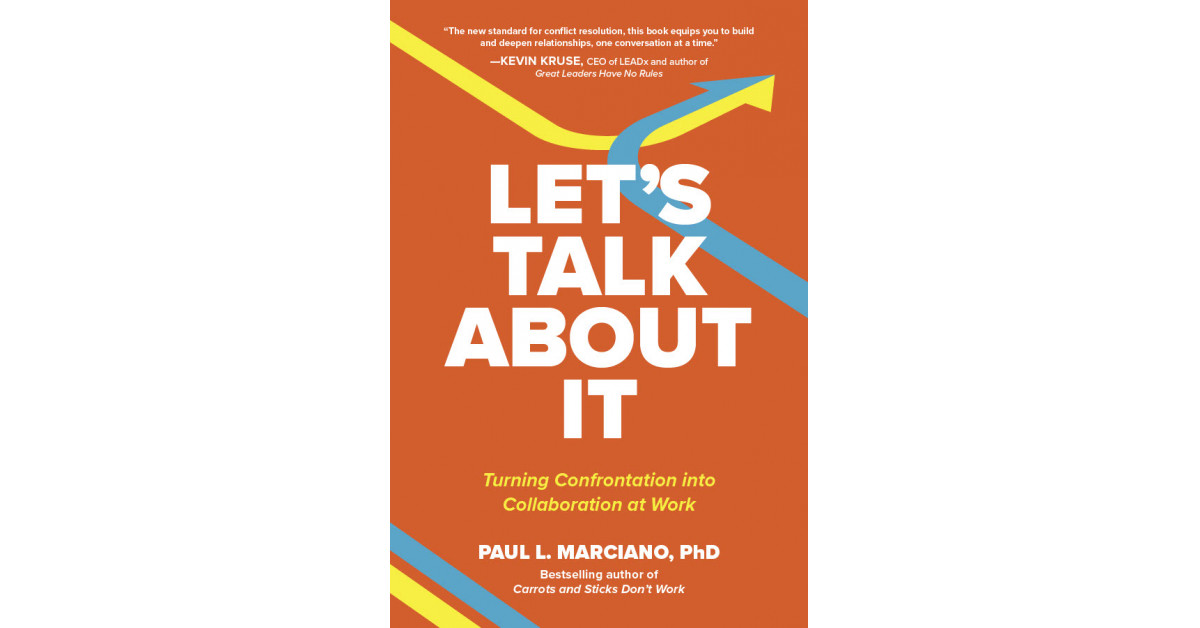 Dr. Paul Marciano Releases New Book, 'Let's Talk About It: Turning ...