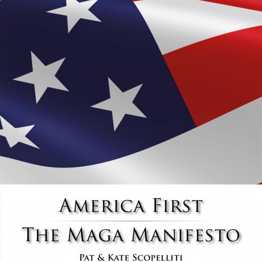 'America First - The MAGA Manifesto' is Released