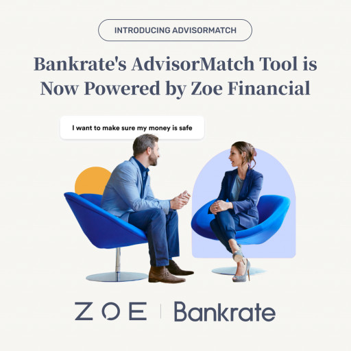 Bankrate’s AdvisorMatch Tool is Now Powered by Zoe Financial