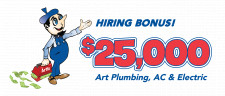 Art Plumbing, AC & Electric Offers $25,000 Hiring Bonus for ALL Technician Positions!