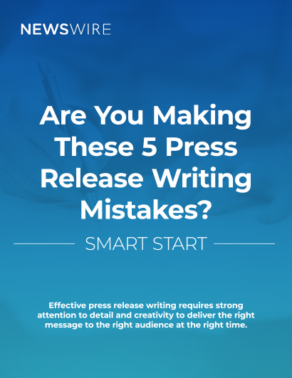 Smart Start: Are You Making These 5 Press Release Writing Mistakes?
