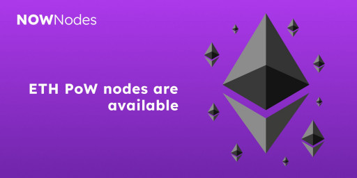 NOWNodes Announces Shared EthereumPoW Nodes: What to Know Surrounding This Addition