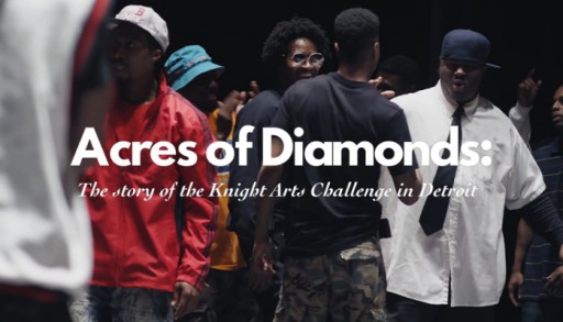 The Documentary Acres of Diamonds: The Story of the Knight Arts Challenge in Detroit Has Been Awarded an Emmy