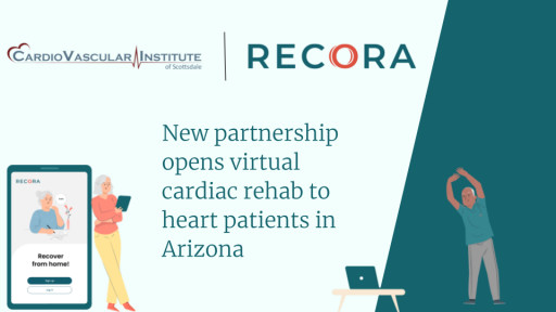 Recora and Cardiovascular Institute of Scottsdale Announce Virtual Cardiac Rehabilitation Partnership