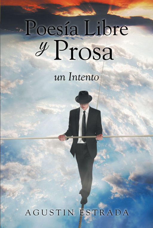 Author Agustin Estrada's new book 'Poesía Libre y Prosa: un Intento' is a collection of poems that calls out politicians whose leadership only benefits themselves