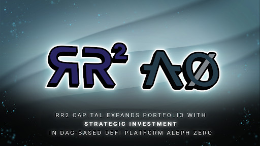 RR2 Capital Expands Portfolio with Strategic Investment in DAG-based DeFi Platform Aleph Zero