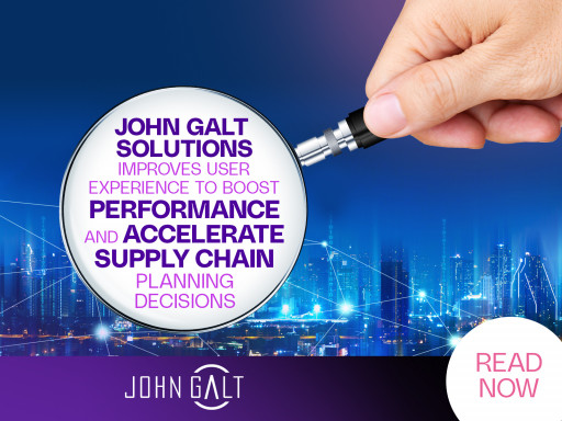 John Galt Solutions Improves User Experience to Boost Performance and Accelerate Supply Chain Planning Decisions