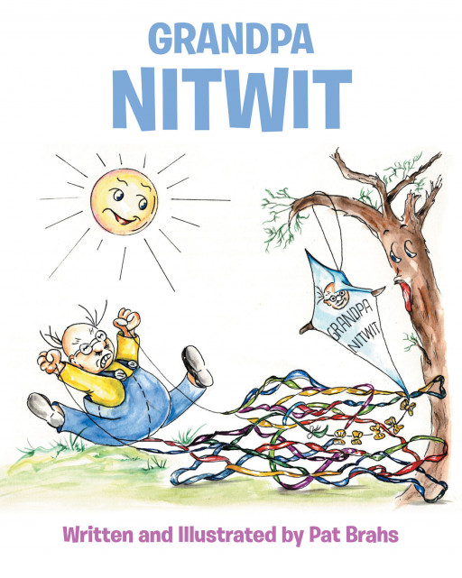 Author Pat Brahs’ new book ‘Grandpa NitWit’ is the silly story of one special grandpa and his constantly humorous and endearing escapades