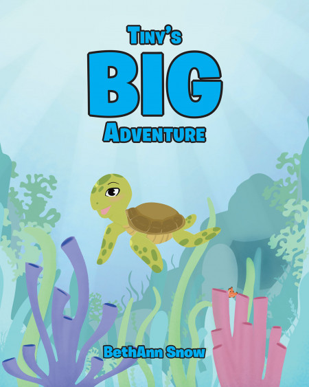 BethAnn Snow’s New Book ‘Tiny’s Big Adventure’ is a Wonderful Tale of Bravery, Friendship, and Endless Sea Adventures