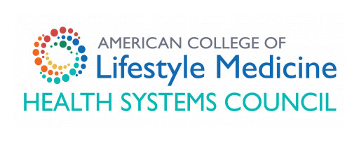 American College of Lifestyle Medicine's Rapidly Growing Health Systems Council Reaches 65 Founding Members in First Year