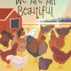 Author Ginger Gemignani's New Book, 'We Are All Beautiful' is an Endearing Children's Tale That Shows No Matter How Different People Look, They All Have the Same Heart
