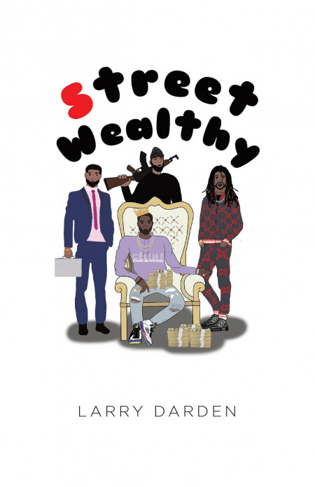 Larry Darden’s New Book ‘Street Wealthy: Season Two’ Returns With New Exploits for the King of the Streets