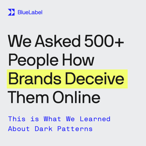 1 Out of 4 People Feel Deceived When Interacting With Brands Online, Shows New Study From BlueLabel