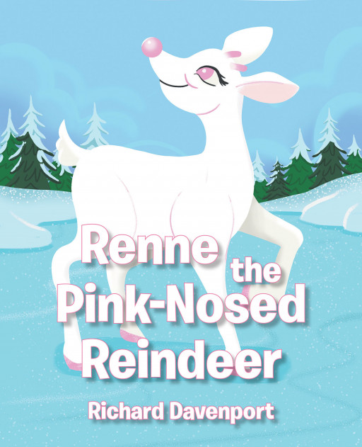 Author Richard Davenport's new book, 'Renne the Pink-Nosed Reindeer,' is a sweet story about an albino reindeer and her struggle to fit in at the North Pole