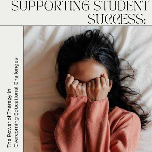 Supporting Student Success: The Power of Therapy in Overcoming Educational Challenges