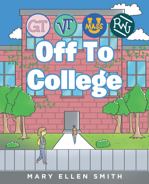 Mary Ellen Smith’s First Book ‘Off to College’ is a Helpful Handbook That Guides Teens in Navigating Their Way Through Young Adulthood