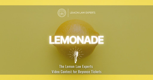 The Lemon Law Experts Presents the 'Lemonade' Contest: A Chance to Win 2 Beyonce Tickets