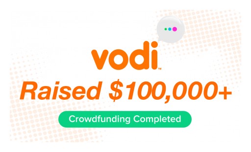 Vodi Closes Successful Crowdfunding Round With $100,000+ Raised