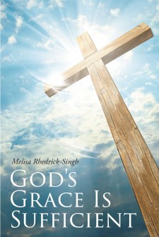 Melisa Rhedrick-Singh's Newly Released 'God's Grace is Sufficient' is a ...