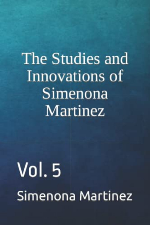 Inventor Simenona Martinez Releases Latest Book of Cutting-Edge Studies and Innovations