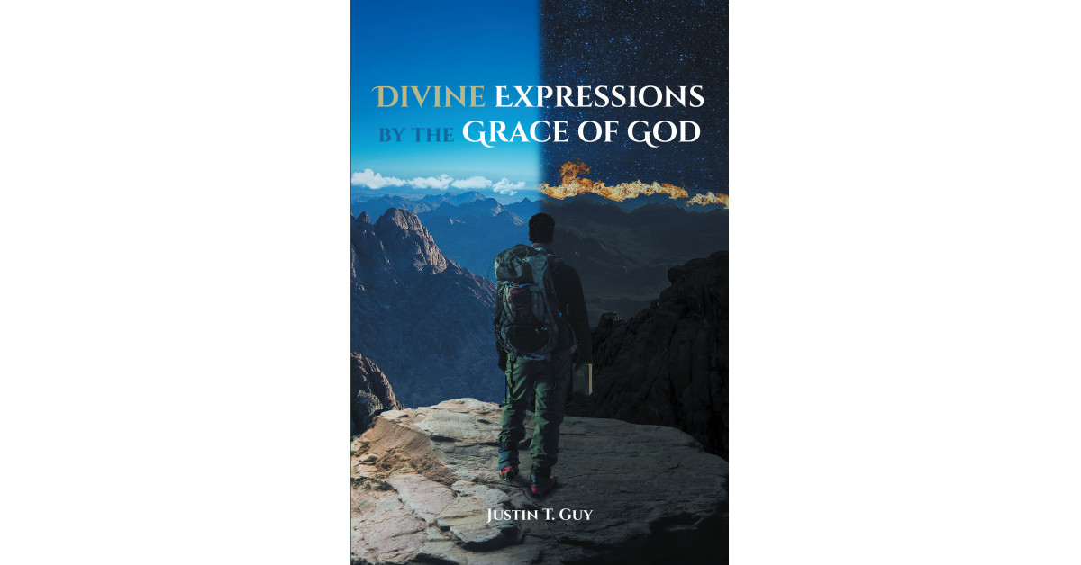 Justin T. Guy's New Book 'Divine Expressions by the Grace ...