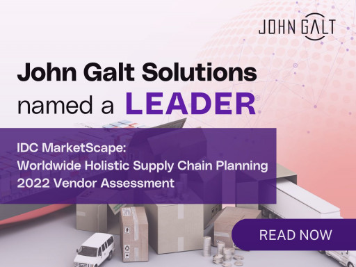 John Galt Solutions Positioned a Leader in the IDC MarketScape: Worldwide Holistic Supply Chain Planning 2022 Vendor Assessment