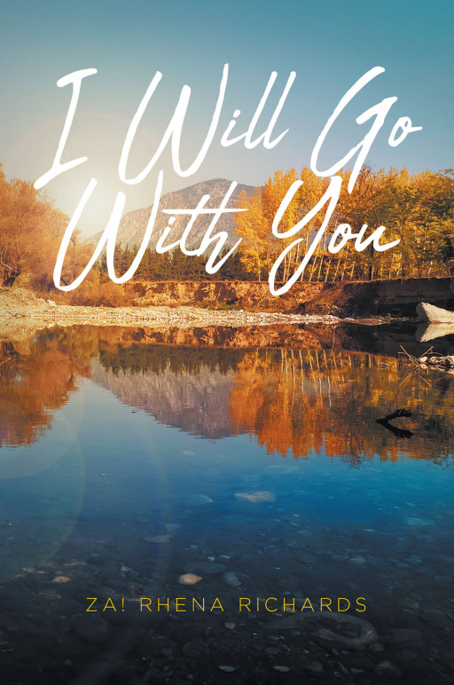 ZA! Rhena Richards’ New Book ‘I Will Go with You’ is a touching and deeply personal memoir in which the author speaks to her younger selves to comfort them