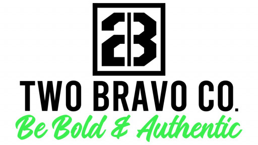 Two Bravo Co. Be Bold & Authentic