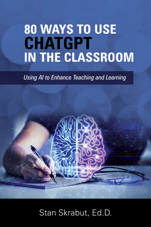 Stan Skrabut Announces the Release of Book 80 Ways to Use ChatGPT in the Classroom