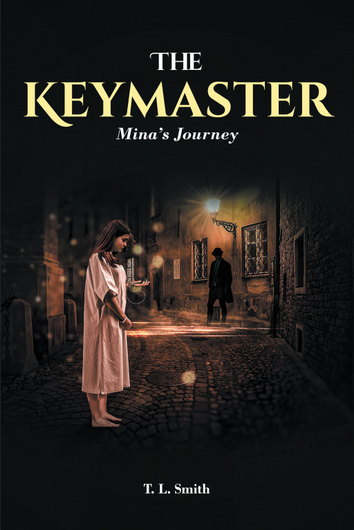 Author T. L. Smith's Book, 'The Keymaster: Mina's Journey' is an Adventurous Tale of a Fantasy Realm Where Redemption Can Turn Victims to Villains