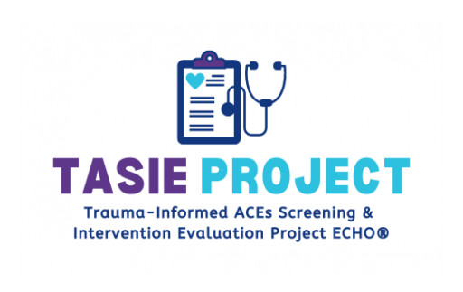 The Trauma-Informed ACE Screening and Intervention Evaluation (TASIE) Project ECHO is Changing the Standard of Pediatric Care
