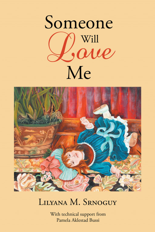 Author Lilyana M. Srnoguy's New Book 'Someone Will Love Me' is the Incredible Tale of One Woman Who Must Make a Difficult Choice to Save Her Sister's Marriage