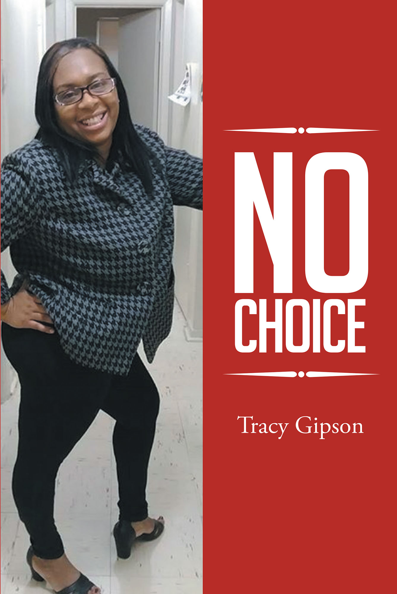 Author Tracy Gipson’s New Book “No Choice” is the True Story of Gipson ...