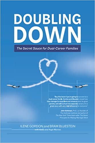 ‘Doubling Down: The Secret Sauce for Dual-Career Families’ by Ilene Gordon and Bram Bluestein, Now Available in Hardcover Edition