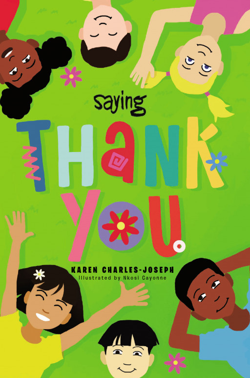 Karen Charles-Joseph’s New Book ‘Saying Thank You’ Teaches Young Readers and Listeners About the Importance of Expressing Gratitude