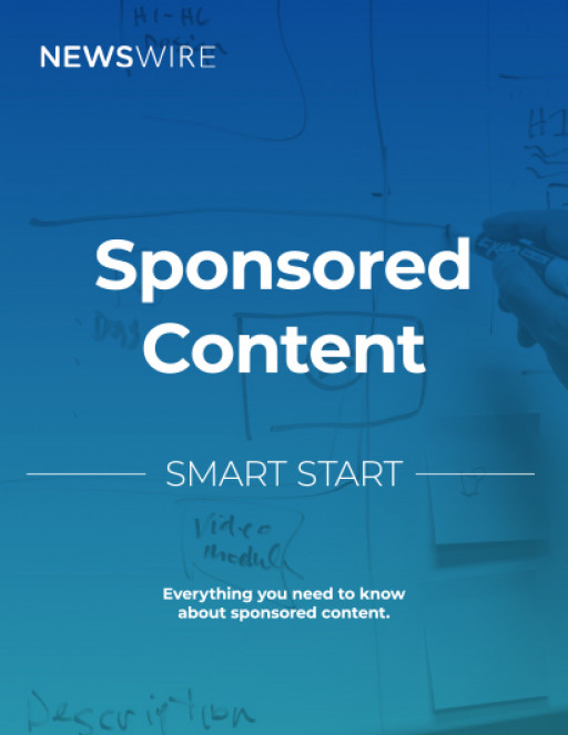 What Is Sponsored Content? Newswire Explains This and More in Its Educational Smart Start Guide