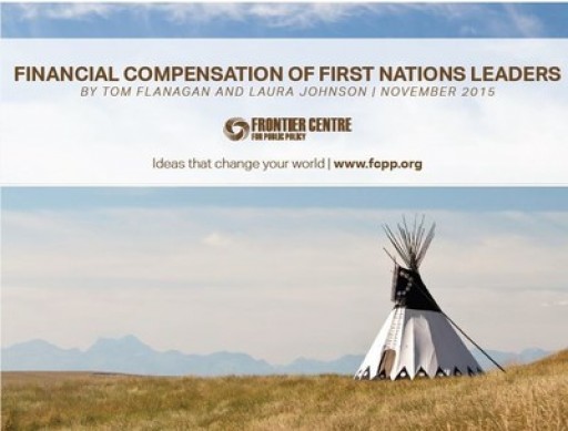 Frontier Centre for Public Policy has published the document "Financial Compensation of First Nations Leaders" written by Dr. Tom Flanagan and Laura Johnson