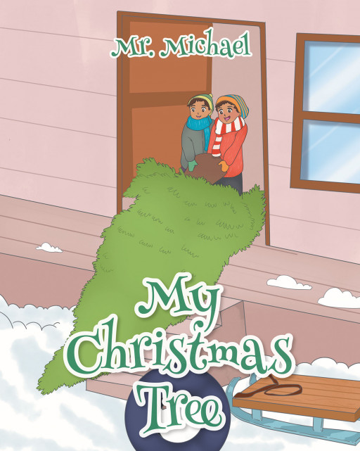 Author Mr. Michael’s New Book ‘My Christmas Tree’ is an Exciting Children’s Story That Allows Readers to Experience Christmas Day Through the Eyes of the Author