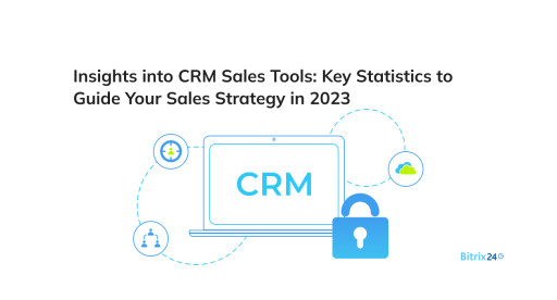 New Study Reveals Key Insights and Trends in CRM Sales Tools for 2023