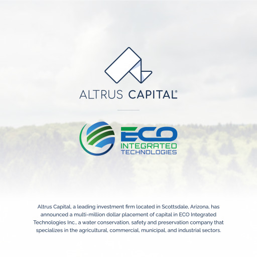 Altrus Capital, Scottsdale, Arizona, Invests in Water Conservation, Safety and Preservation Company ECO Integrated Technologies, Inc.
