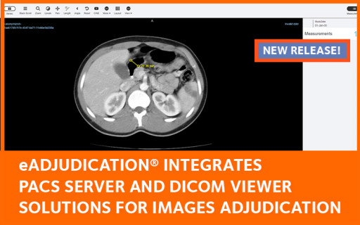 The Electronic Endpoint Adjudication Platform eAdjudication® Improves DICOM Images Central Reading and Adjudication With DICOM/PACS Integration